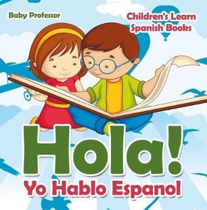 Hola! Yo Hablo Espanol Children's Learn Spanish Books
