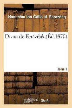 Divan de Ferazdak. Tome 1