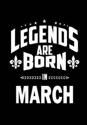 Legends are Born in March