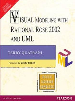 Visual Modeling with Rational Rose 2002 and UML