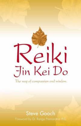 Reiki Jin Kei Do - The Way of Compassion and Wisdom