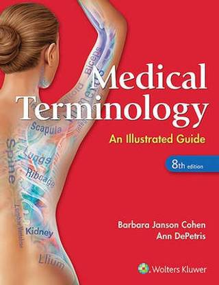 Medical Terminology: An Illustrated Guide