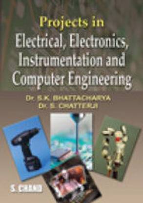 Projects in Electrical Electronics Instrumentation and Computer Engineering
