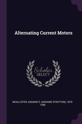 Alternating Current Motors