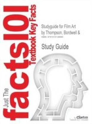 Studyguide for Film Art by Thompson, Bordwell &, ISBN 9780072484557