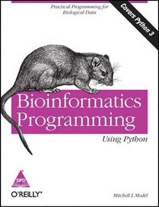 Bioinformatics Programming Using Python:Practical Programming for Biol