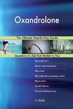 Oxandrolone; The Ultimate Step-By-Step Guide