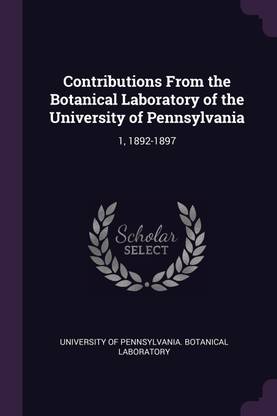 Contributions From the Botanical Laboratory of the University of Pennsylvania