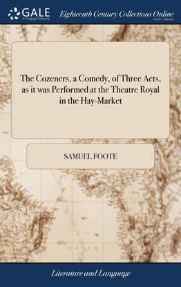 The Cozeners, a Comedy, of Three Acts, as it was Performed at the Theatre Royal in the Hay-Market