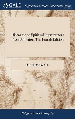 Discourse on Spiritual Improvement From Affliction. The Fourth Edition