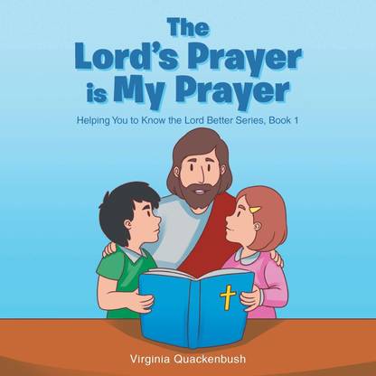 The Lord's Prayer is My Prayer