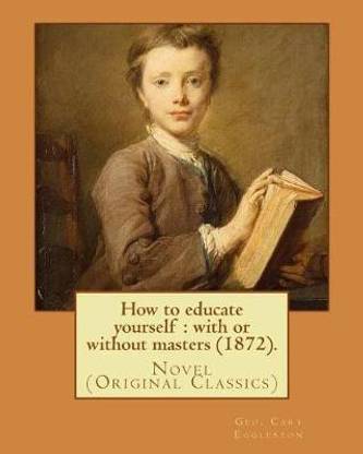 How to educate yourself