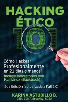 Hacking Etico 101 - Como hackear profesionalmente en 21 dias o menos!