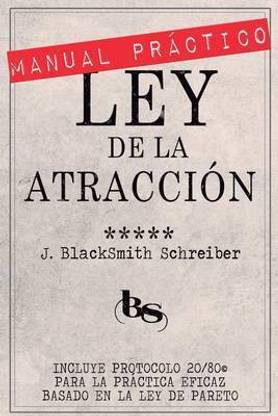 MANUAL PRACTICO de la LEY de la ATRACCION (Desarrollo personal y autoayuda)
