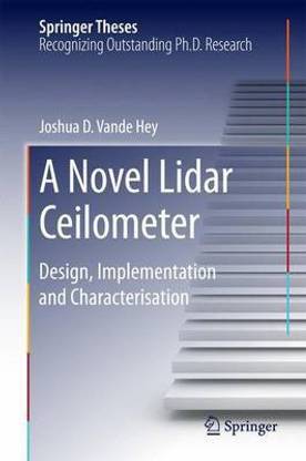 A Novel Lidar Ceilometer; Design, Implementation and Characterisation