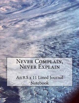 Never Complain, Never Explain