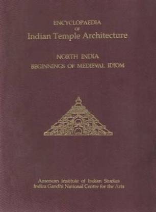 Encyclopaedia of Indian Temple Architecture -- Set