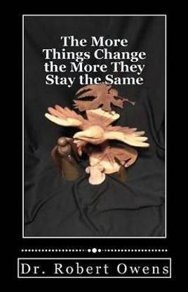 The More Things Change the More They Stay the Same