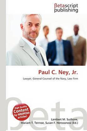 Paul C. Ney, JR.