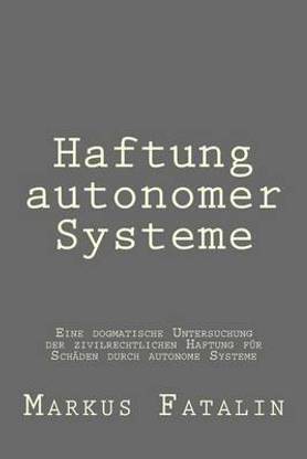 Haftung autonomer Systeme