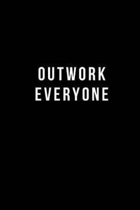 Outwork Everyone