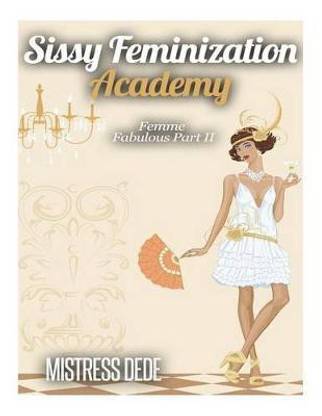 Sissy Feminization Academy