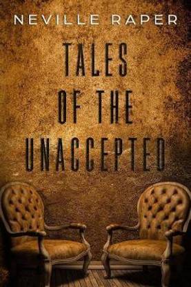 Tales of the Unaccepted