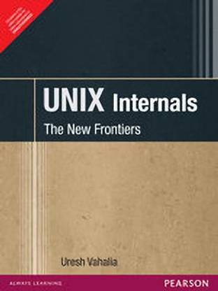 UNIX Internals: The New Frontiers