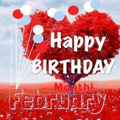Happy Birthday Month- February