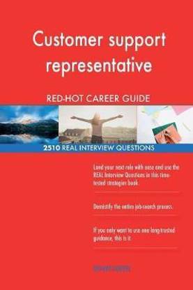Customer support representative RED-HOT Career; 2510 REAL Interview Questions