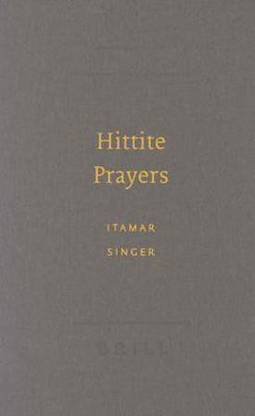 Hittite Prayers
