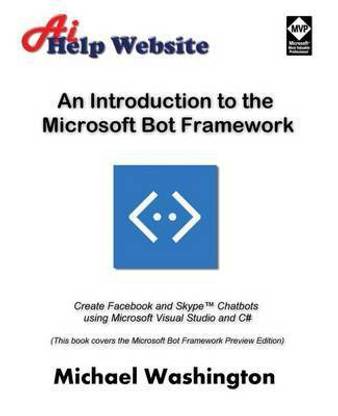 An Introduction to the Microsoft Bot Framework