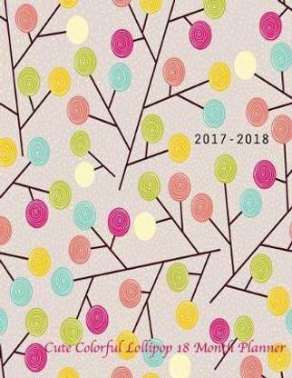 2017-2018 Cute Colorful Lollipop 18 month planner