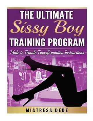 The Ultimate Sissy Boy Training Program