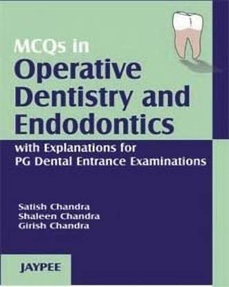 MCQ in Operative Dentistry and Endodontics with Explanations