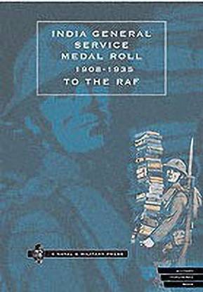 India General Service Medal Roll 1908-1935 to the RAF