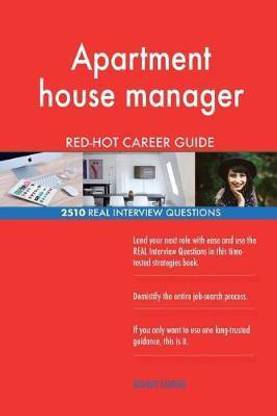 Apartment house manager RED-HOT Career Guide; 2510 REAL Interview Questions