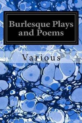 Burlesque Plays and Poems