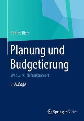 Planung Und Budgetierung; Was Wirklich Funktioniert