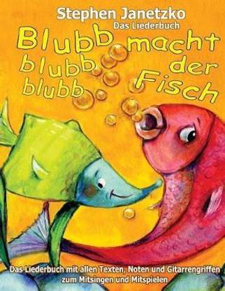 Blubb, blubb, blubb, macht der Fisch - Meine 15 schoensten Lieder fur die Kleinsten