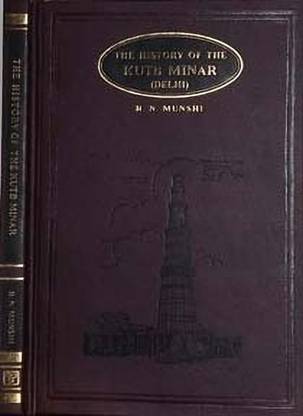 The History of the Kutb Minar, Delhi