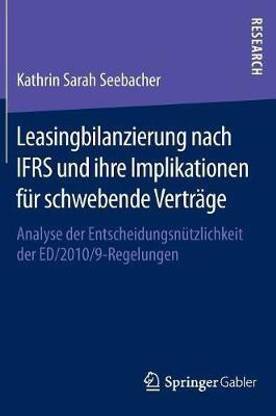 Leasingbilanzierung nach IFRS und ihre Implikationen fur schwebende Vertrage
