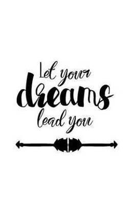 Let Your Dreams Lead You, Dairy Journal, Pocket Notebook (Small Journal Series)