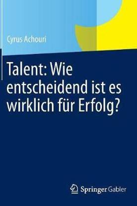 Talent: Wie entscheidend ist es wirklich fur Erfolg?