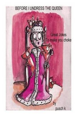 Undressing The Queen