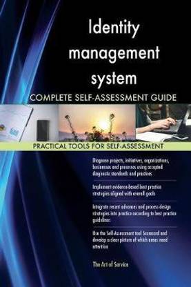Identity management system Complete Self-Assessment Guide