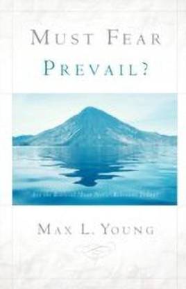 Must Fear Prevail?