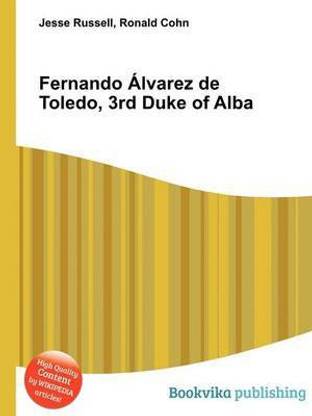 Fernando Alvarez de Toledo, 3rd Duke of Alba