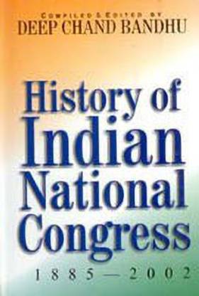 History of Indian National Congress 1885-2002