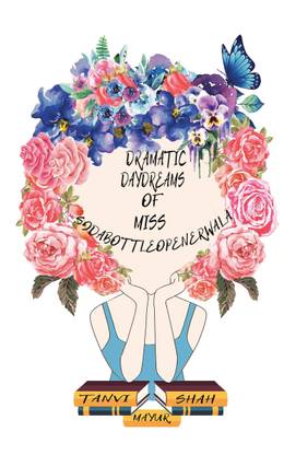 Dramatic Daydreams of Miss Sodabottleopenerwala